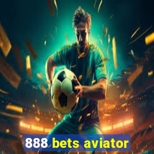 888 bets aviator